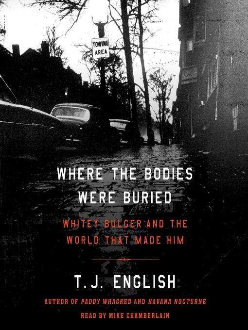 Title details for Where the Bodies Were Buried by T. J. English - Available